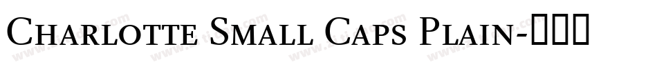 Charlotte Small Caps Plain字体转换